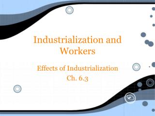 Industrialization and Workers