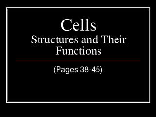 Cells Structures and Their Functions