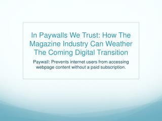 In Paywalls We Trust: How The Magazine Industry Can Weather The Coming Digital Transition