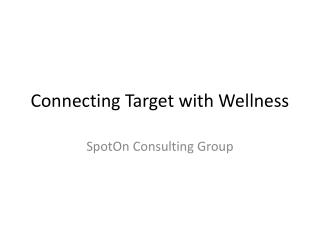 Connecting Target with Wellness