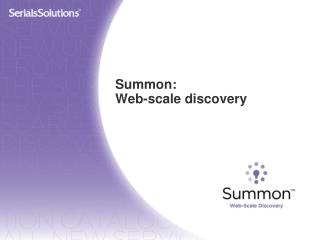 Summon: Web-scale discovery