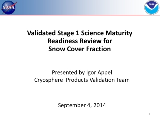 Validated Stage 1 Science Maturity Readiness Review for Snow Cover Fraction