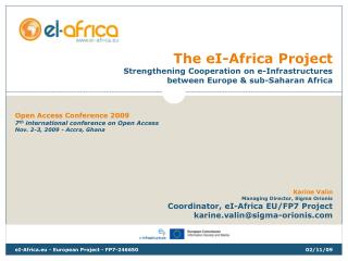 The eI-Africa Project Strengthening Cooperation on e-Infrastructures between Europe & sub-Saharan Africa