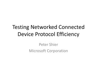 Testing Networked Connected Device Protocol Efficiency