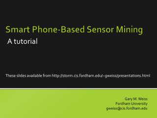 Smart Phone-Based Sensor Mining