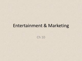 Entertainment & Marketing