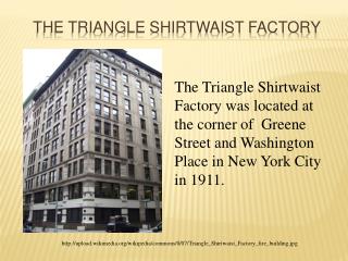 The Triangle Shirtwaist Factory