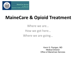 MaineCare & Opioid Treatment