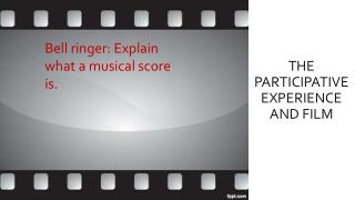 The Participative Experience and film part 2