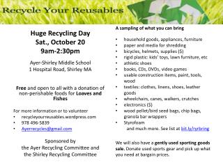 Huge Recycling Day Sat., October 20 9am-2:30pm Ayer-Shirley Middle School 1 Hospital Road, Shirley MA
