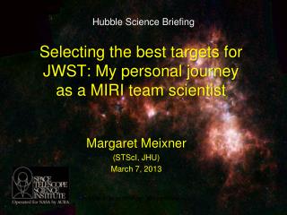 Selecting the best targets for JWST: My personal journey as a MIRI team scientist