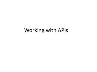 Working with APIs