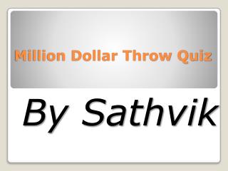 Million Dollar Throw Quiz