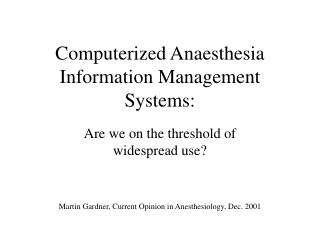 Computerized Anaesthesia Information Management Systems:
