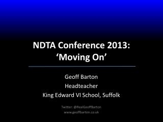 NDTA Conference 2013: ‘Moving On’