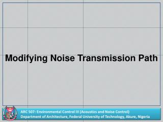 Modifying Noise Transmission Path