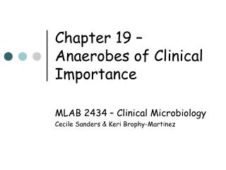 Chapter 19 – Anaerobes of Clinical Importance