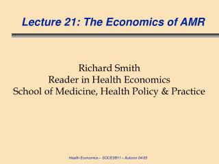 Lecture 21: The Economics of AMR