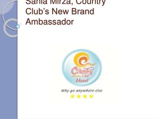 Sania Mirza, Country Club’s New Brand Ambassador
