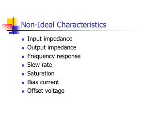 Non-Ideal Characteristics