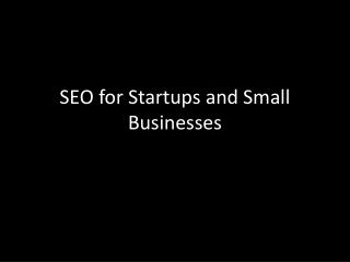 SEO for Startups and Small Businesses