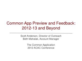 Common App Preview and Feedback: 2012-13 and Beyond