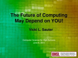 The Future of Computing May Depend on YOU!