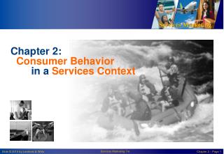 Chapter 2: Consumer Behavior in a Services Context
