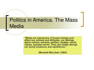 Politics in America. The Mass Media