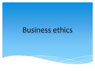 PPT - Business Ethics PowerPoint Presentation, Free Download - ID:1630255