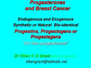 Progesterones and Breast Cancer
