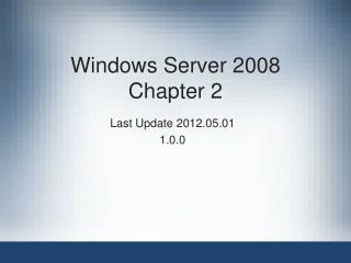 Windows Server 2008 Chapter 2