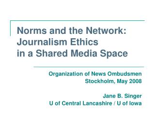 Norms and the Network: Journalism Ethics in a Shared Media Space