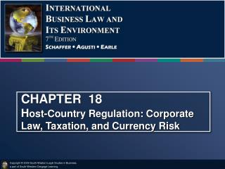 CHAPTER 18 H ost-Country Regulation: Corporate Law, Taxation, and Currency Risk