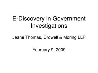 E-Discovery in Government Investigations
