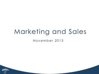 Marketing and Sales November 2013 November 2013