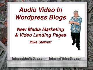 Audio Video In Wordpress Blogs New Media Marketing & Video Landing Pages Mike Stewart