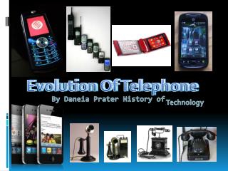 By Daneia Prater History of