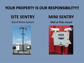 YOUR PROPERTY IS OUR RESPONSIBILITY!!