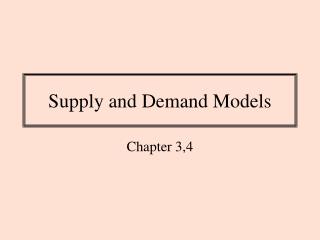 Supply and Demand Models