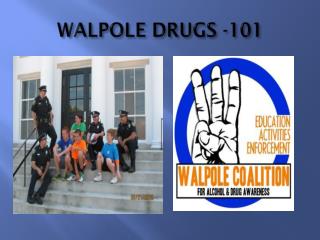 WALPOLE DRUGS -101