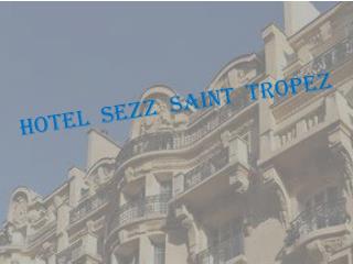 Hotel Sezz Saint Tropez