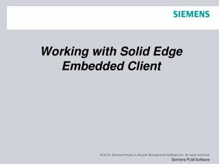 Working with Solid Edge Embedded Client