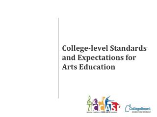 College-level Standards and Expectations for Arts Education