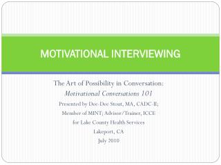 MOTIVATIONAL INTERVIEWING
