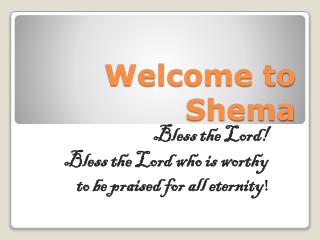 Welcome to Shema