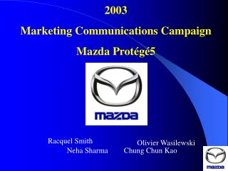 2003 Marketing Communications Campaign Mazda Protégé5