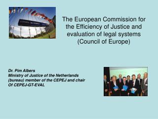 The European Commission for the Efficiency of Justice and evaluation of legal systems (Council of Europe)