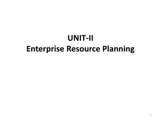 UNIT-II Enterprise Resource Planning