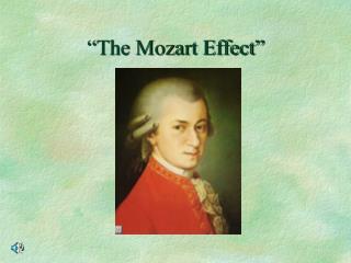 “The Mozart Effect”